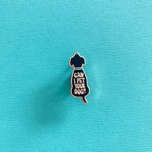 Dog Enamel Pin | Can I Pet Your Dog Pin | Dog Accessory